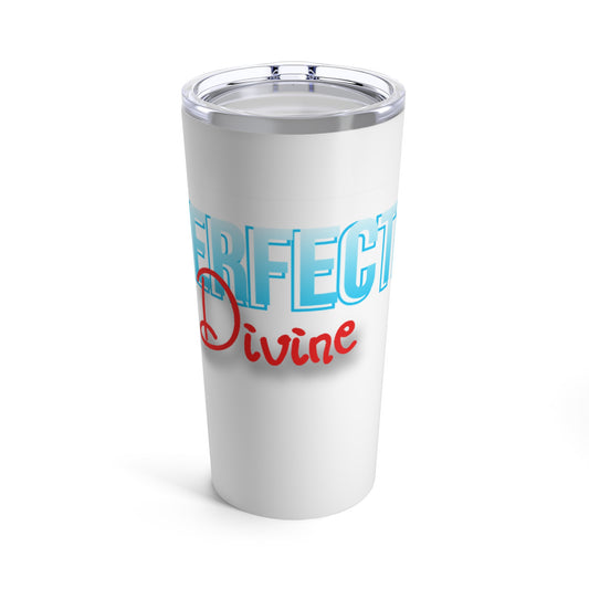 Perfectly Divine Tumbler 20oz